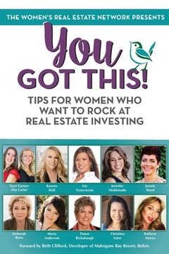 portada You Got This! Tips for Women Who Want to Rock at Real Estate Investing (en Inglés)
