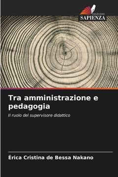 portada Tra amministrazione e pedagogia (en Italiano)