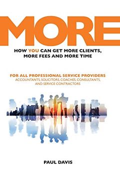 portada More: How you can get More Clients, More Fees & More Time (en Inglés)