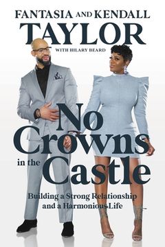 portada No Crowns in the Castle: Building a Strong Relationship and a Harmonious Life 