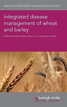 portada Integrated Disease Management of Wheat and Barley (Burleigh Dodds Series in Agricultural Science) (en Inglés)
