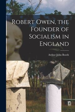 portada Robert Owen, the Founder of Socialism in England (en Inglés)