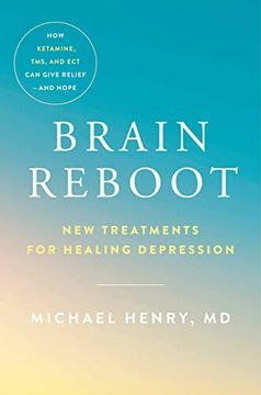 portada Brain Reboot: New Treatments for Healing Depression (en Inglés)