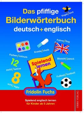 portada Das Pfiffige Bilderwörterbuch Deutsch + Englisch. Fridolin Fuchs: Spielend Englisch Lernen für Kinder ab 5 Jahren