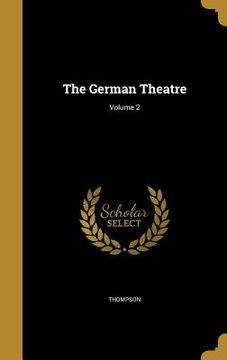 portada The German Theatre; Volume 2 (en Inglés)