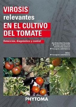 portada Virosis Relevantes En El Cultivo Del Tomate. Detección, Diagnóstico Y Control