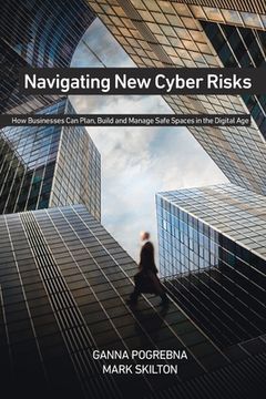 portada Navigating New Cyber Risks: How Businesses Can Plan, Build and Manage Safe Spaces in the Digital Age (en Inglés)
