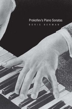 portada Prokofiev's Piano Sonatas: A Guide for the Listener and the Performer (in English)