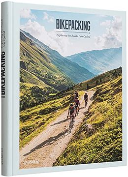 portada Bikepacking: Exploring the Roads Less Cycled (in English)