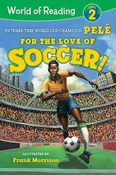World of Reading for the Love of Soccer! Level 2 (en Inglés)
