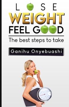 portada Lose Weight, Feel Good: The best steps to take (en Inglés)