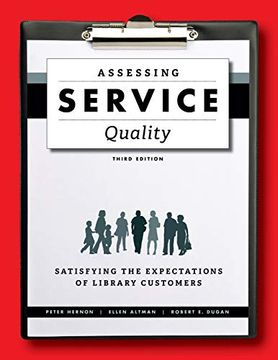 portada Assessing Service Quality: Satisfying the Expectations of Library Customers (en Inglés)