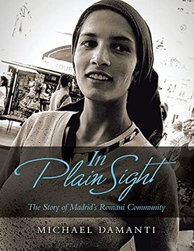 portada In Plain Sight: The Story of Madrid'S Romani Community (in English)