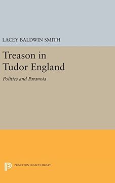 portada Treason in Tudor England: Politics and Paranoia (Princeton Legacy Library) (in English)
