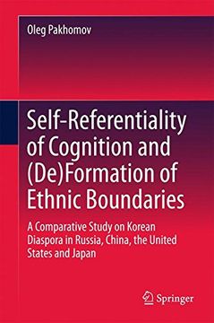 portada Self-Referentiality of Cognition and (De) Formation of Ethnic Boundaries: A Comparative Study on Korean Diaspora in Russia, China, the United States and Japan