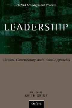 leadership: classical, contemporary, and critical approaches