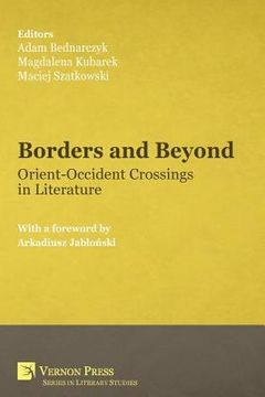 portada Borders and Beyond: Orient-Occident Crossings in Literature (en Inglés)
