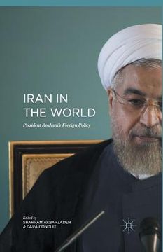 portada Iran in the World: President Rouhani''s Foreign Policy (en Inglés)