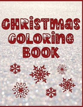 portada Christmas Coloring Book: Holiday Activity Color Workbook for Toddlers & Kids Ages 1-3 for Preschool featuring Letters Numbers Shapes and Colors (en Inglés)