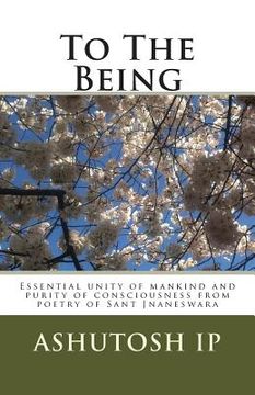 portada To The Being: Essential unity of mankind and purity of consciousness