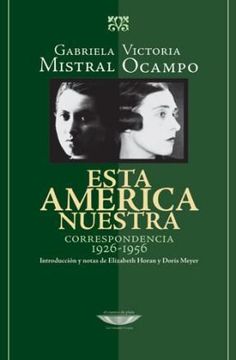 portada Esta America Nuestra: Correspondencia 1926-1956 (in Spanish)