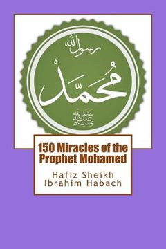 portada 150 Miracles of the Prophet Mohamed (en Inglés)