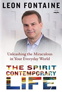 portada The Spirit Contemporary Life: Unleashing the Miraculous in Your Everyday World (en Inglés)