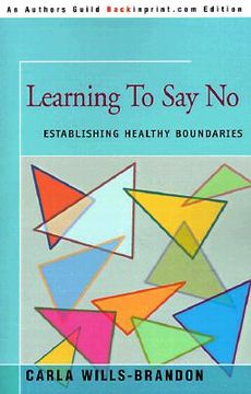 portada learning to say no: establishing healthy boundaries (en Inglés)