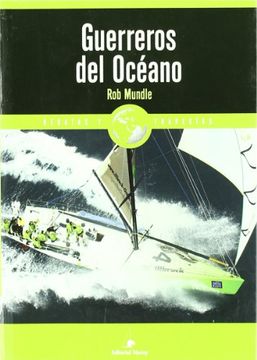 portada Guerreros del Océano: La Volvo Ocean Race 2001-2003 (Relatos de Regatas y Travesías) (in Spanish)
