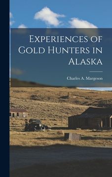 portada Experiences of Gold Hunters in Alaska (en Inglés)