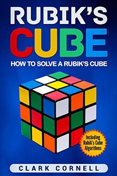 portada Rubik’S Cube: How to Solve a Rubik’S Cube, Including Rubik’S Cube Algorithms (en Inglés)