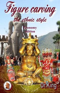 portada Figure carving - the ethnic style : Amazing world of possibilities (Economy Ed.)