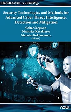 portada Security Technologies and Methods for Advanced Cyber Threat Intelligence, Detection and Mitigation (Nowopen) (en Inglés)