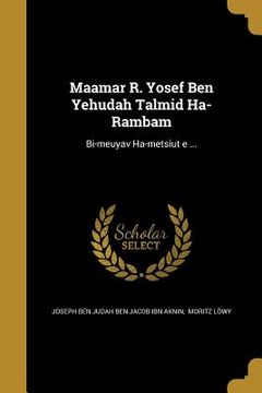 portada Maʾamar R. Yosef Ben Yehudah Talmid Ha-Rambam (in English)