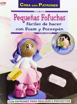 Pequeñas Fofuchas. Fáciles De Hacer Con Foam Y Porexpán