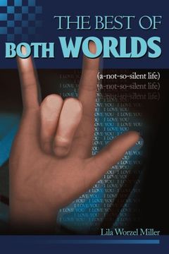 portada the best of both worlds: (a-not-so-silent-life) (en Inglés)