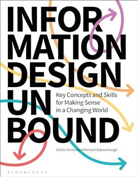 portada Information Design Unbound: Key Concepts and Skills for Making Sense in a Changing World (en Inglés)