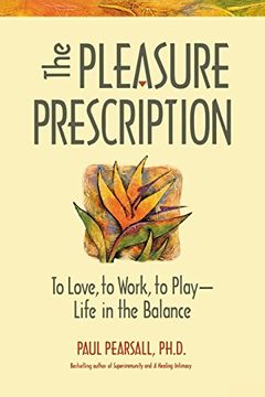 portada The Pleasure Prescription: A new way to Well-Being (en Inglés)