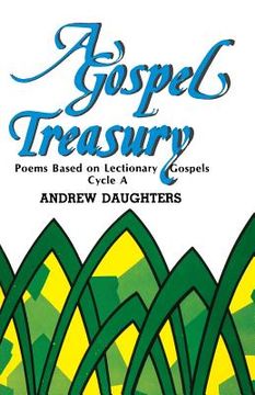 portada A Gospel Treasury: Poems Based on Lectionary Gospels: Cycle a (en Inglés)