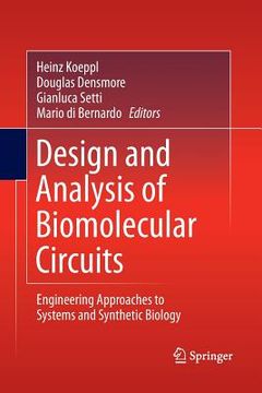 portada Design and Analysis of Biomolecular Circuits: Engineering Approaches to Systems and Synthetic Biology