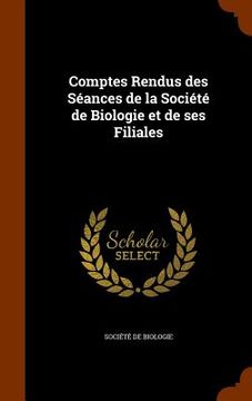 portada Comptes Rendus des Séances de la Société de Biologie et de ses Filiales (in English)