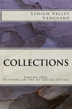 portada Lehigh Valley Vanguard Collections: Volume ONE: Defining an Era of Social Justice (en Inglés)