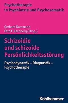 portada Schizoidie Und Schizoide Personlichkeitsstorung: Psychodynamik - Diagnostik - Psychotherapie (en Alemán)