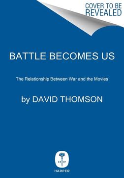portada Battle Becomes us: War and Cinema, the Fatal Friendship 