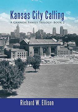 portada Kansas City Calling: A Gannon Family Trilogy: Book 2 (in English)