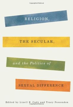 portada Religion, the Secular, and the Politics of Sexual Difference (Religion, Culture, and Public Life) (en Inglés)