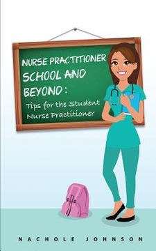 portada NP School and Beyond: Tips For The Student Nurse Practitioner (en Inglés)