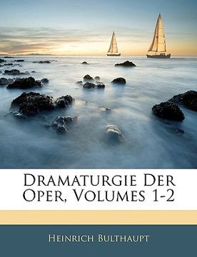 portada Dramaturgie Der Oper, Volumes 1-2 (en Alemán)