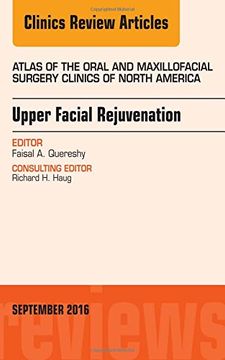 portada Upper Facial Rejuvenation, An Issue of Atlas of the Oral and Maxillofacial Surgery Clinics of North America, 1e (The Clinics: Dentistry)