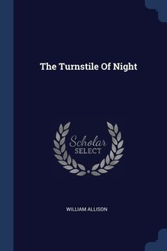 portada The Turnstile Of Night (en Inglés)